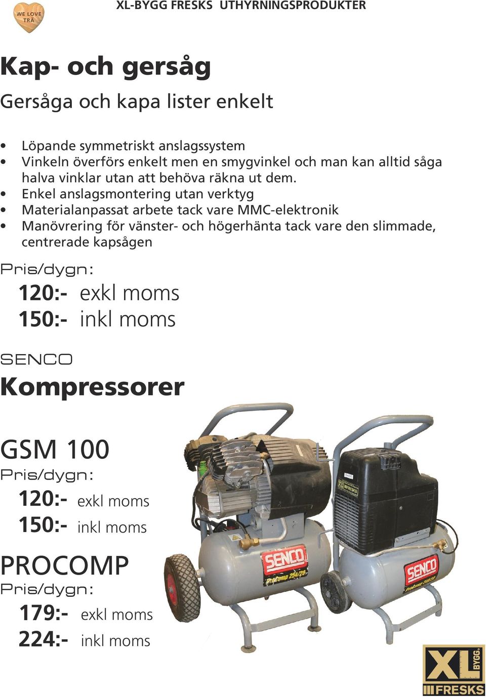 Enkel anslagsmontering utan verktyg Materialanpassat arbete tack vare MMC-elektronik Manövrering för