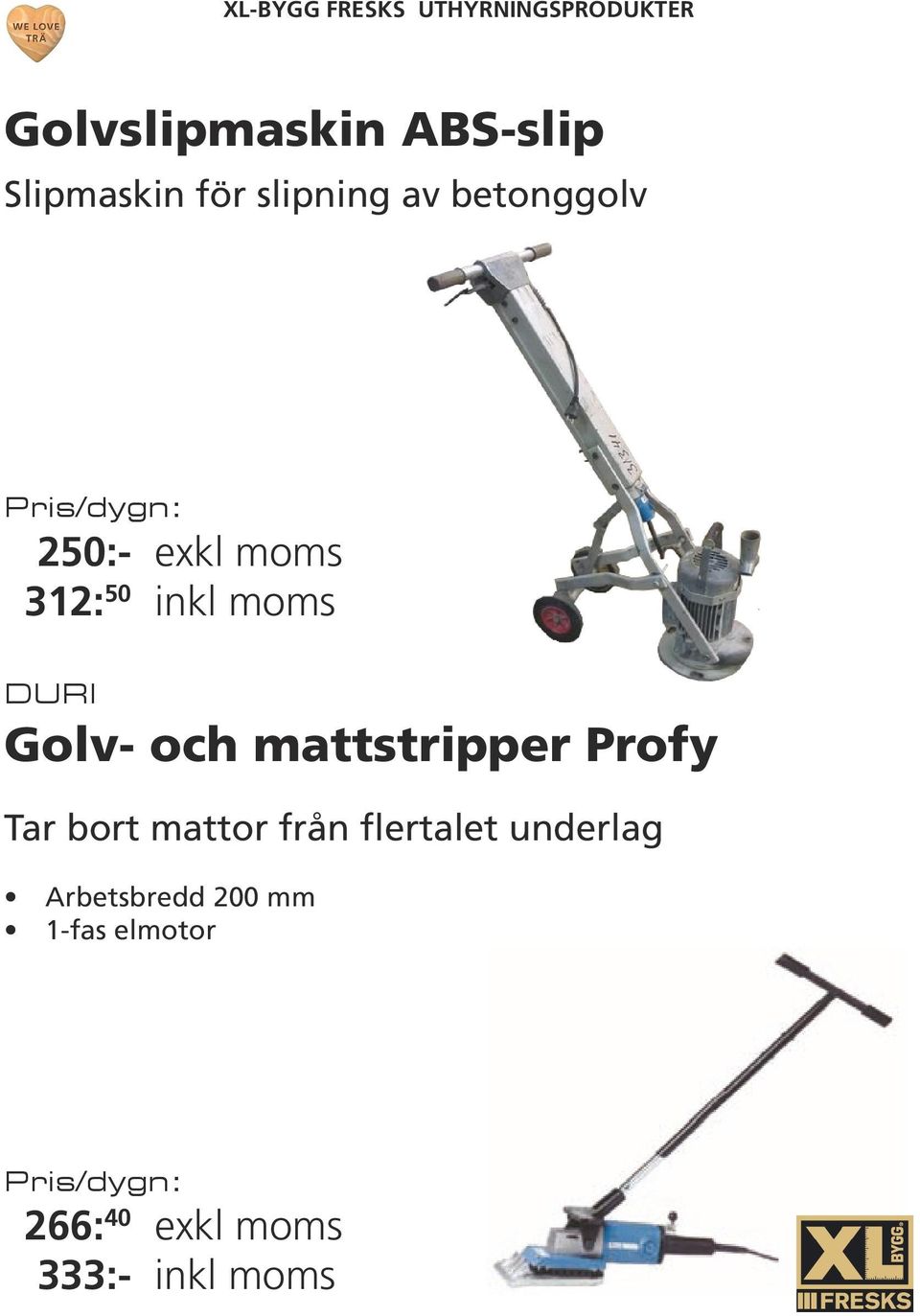 mattstripper Profy Tar bort mattor från