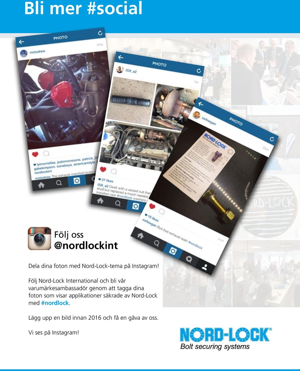 Följ Nord-Lock International och bli vår varumärkesambassadör genom att