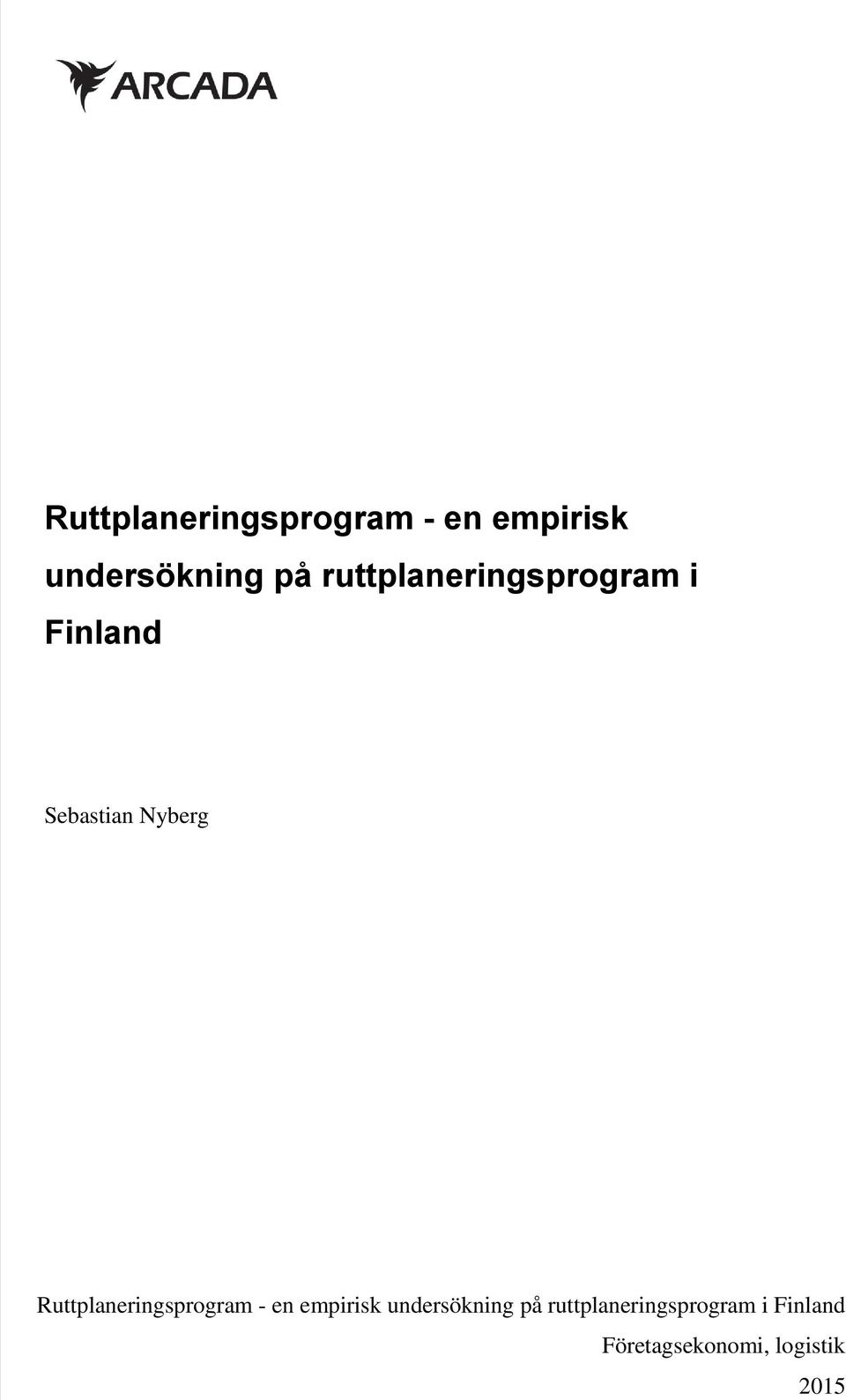ruttplaneringsprogram i Finland Företagsekonomi,