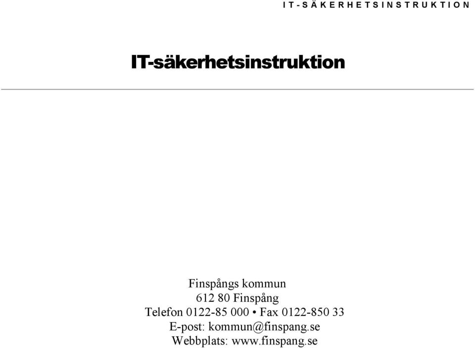 Finspång Telefon 0122-85 000 Fax 0122-850 33