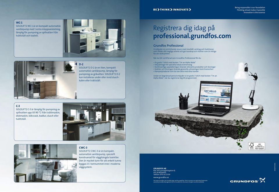 Grundfos Professional Vi erbjuder en omfattande resurs med innehåll, verktyg och funktioner som stöder ditt dagliga arbete och ger kunskap och insikter som är viktiga för din verksamhet.