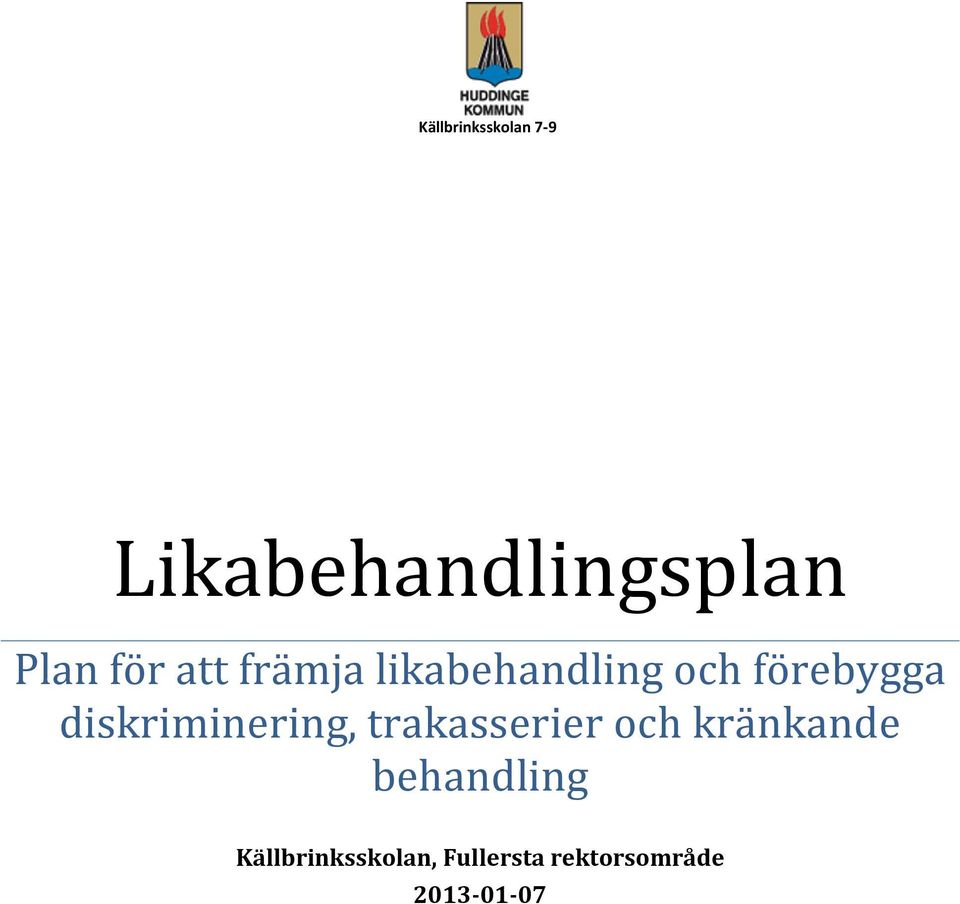 diskriminering, trakasserier och kränkande