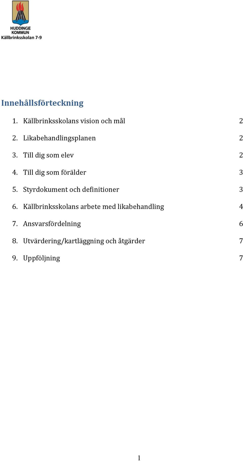 Styrdokument och definitioner 3 6.