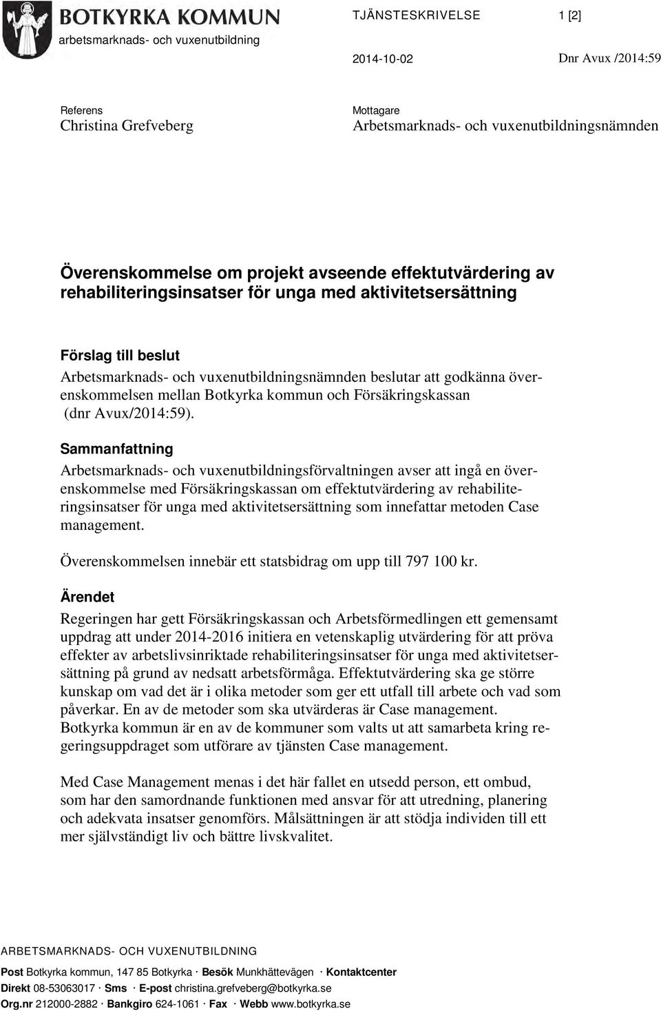 Botkyrka kommun och Försäkringskassan (dnr Avux/2014:59).