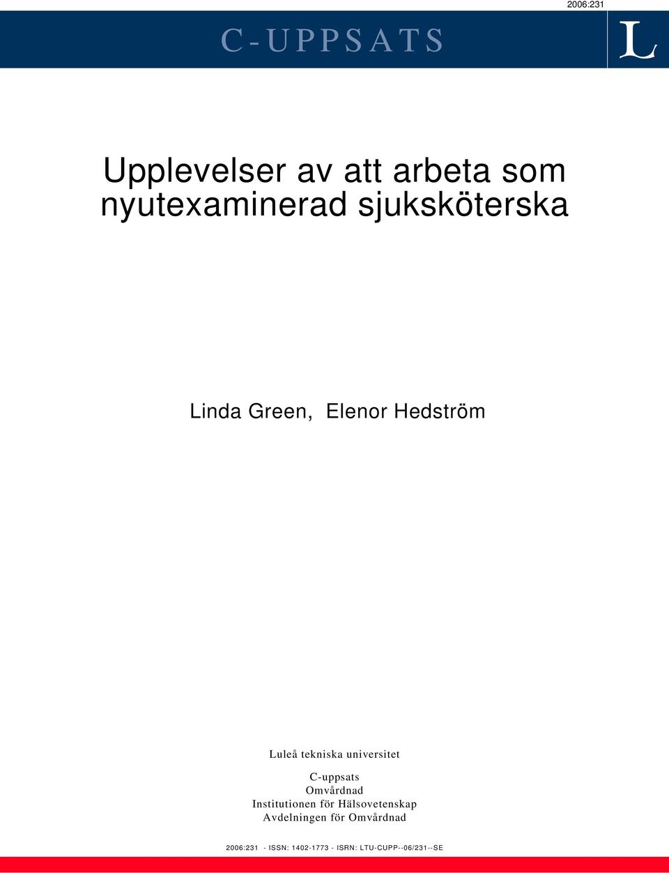 universitet C-uppsats Omvårdnad Institutionen för Hälsovetenskap