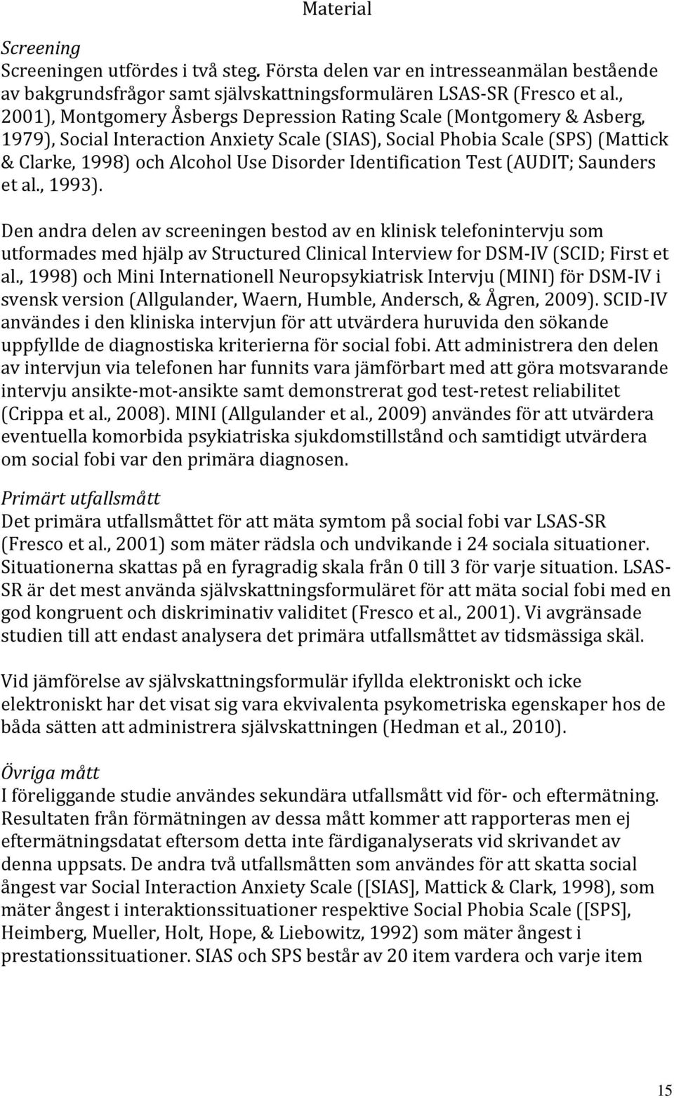 Identification Test (AUDIT; Saunders et al., 1993).