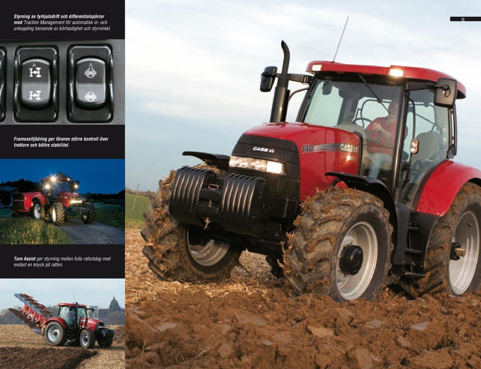 8 Framaxelfjädring ger föraren större kontroll över traktorn och bättre