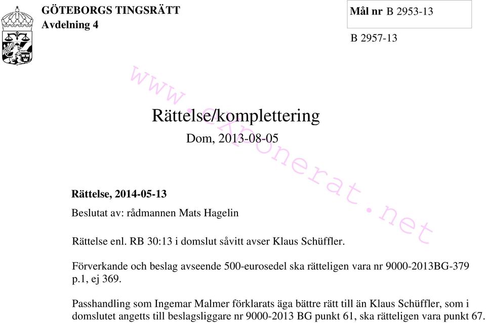 RB 30:13 i domslut såvitt avser Klaus Schüffler.