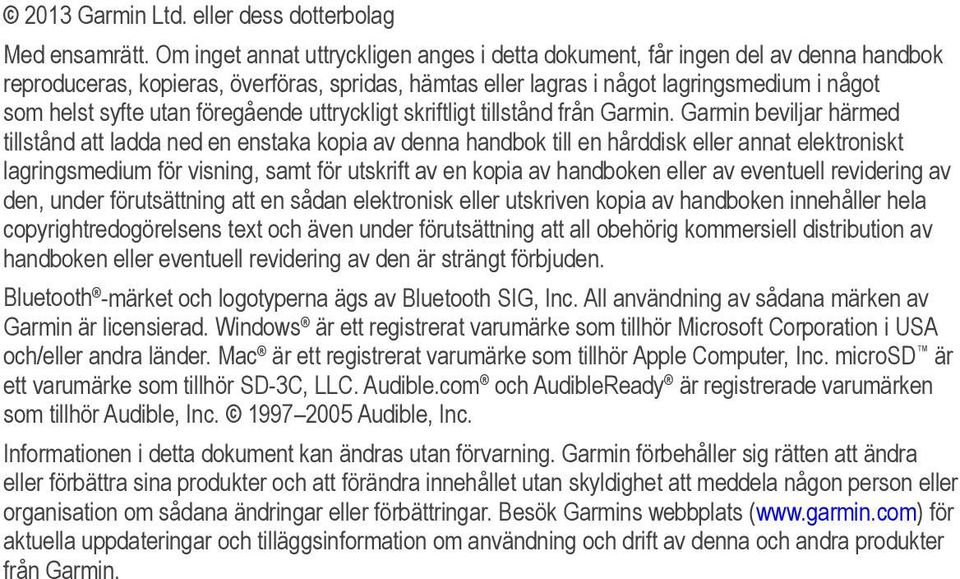 föregående uttryckligt skriftligt tillstånd från Garmin.