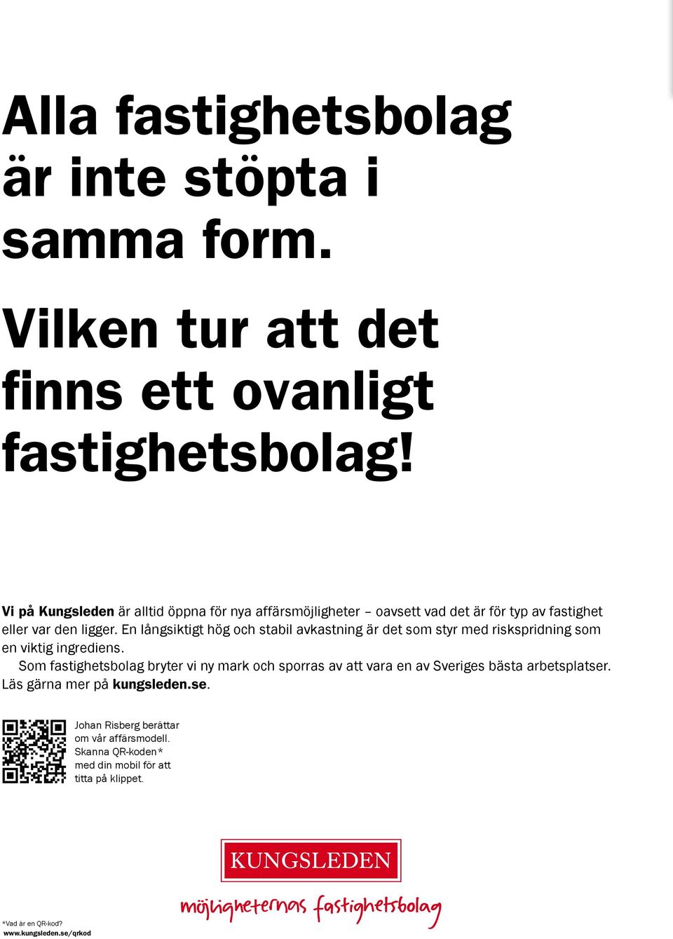 En långsiktigt hög och stabil avkastning är det som styr med riskspridning som en viktig ingrediens.