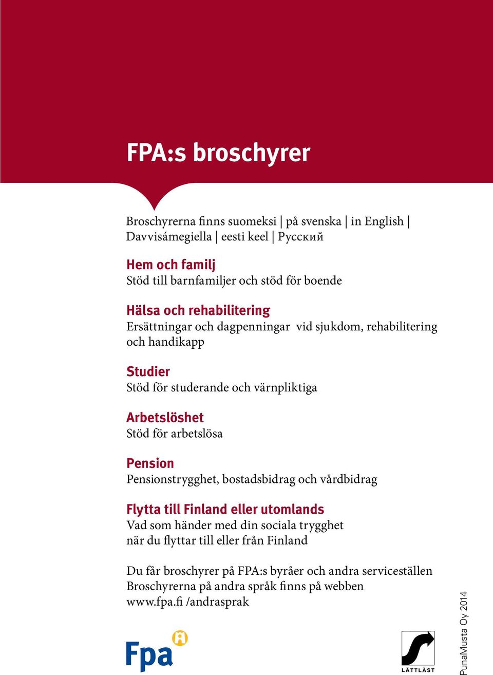 Pensionstrygghet, bostadsbidrag och vårdbidrag Flytta till Finland eller utomlands Vad som händer med din sociala trygghet när du flyttar