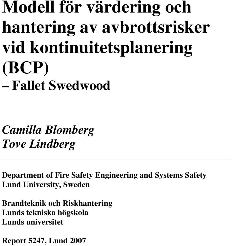 Department of Fire Safety Engineering and Systems Safety Lund University,