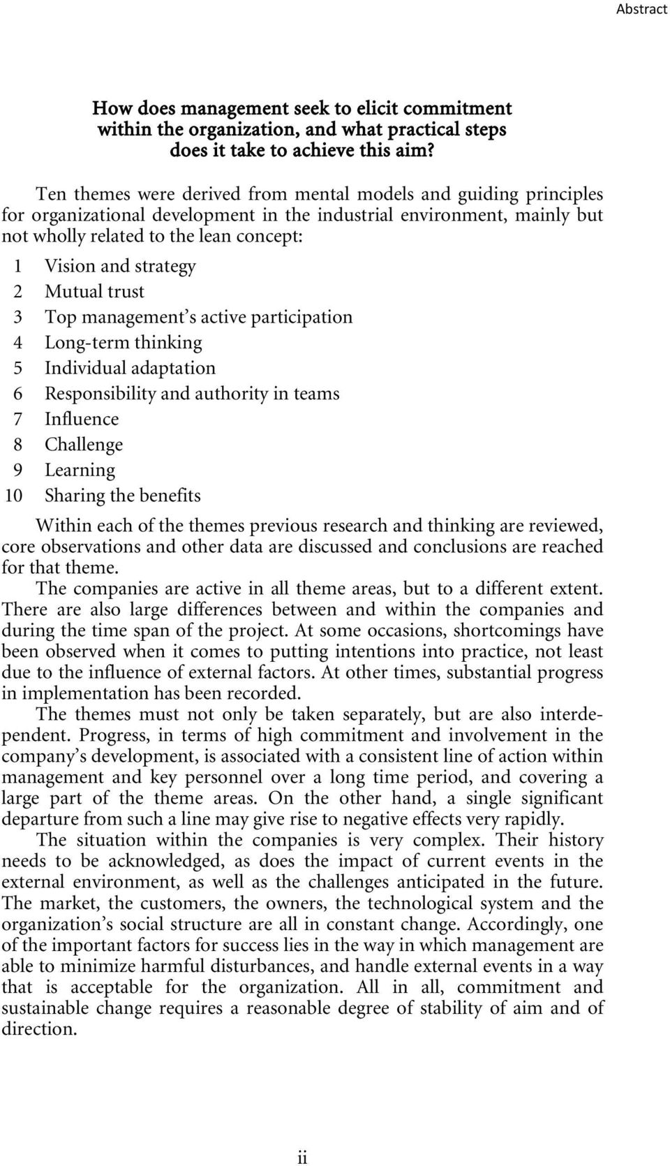 strategy 2 Mutual trust 3 Top management s active participation 4 Long-term thinking 5 Individual adaptation 6 Responsibility and authority in teams 7 Influence 8 Challenge 9 Learning 10 Sharing the