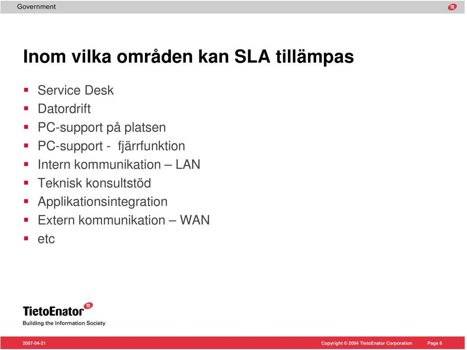 fjärrfunktion Intern kommunikation LAN Teknisk