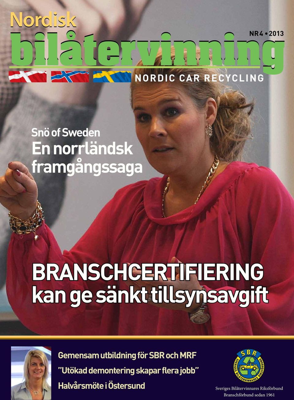 Östersund Sveriges Bilåtervinnares Riksförbund Branschförbund sedan 1961 nordisk bilåtervinning 1 2012 nbå 1