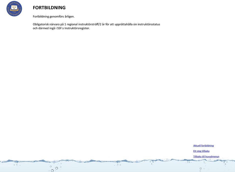 instruktörsträff/2 år för att upprättahålla sin