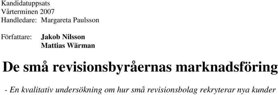 små revisionsbyråernas marknadsföring - En kvalitativ