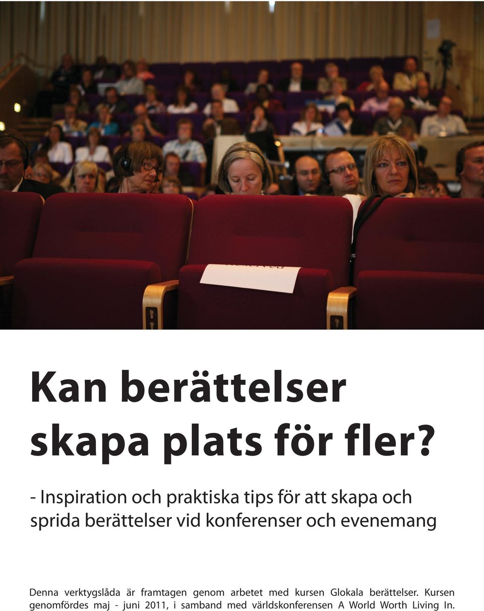 konferenser och evenemang Denna verktygslåda är framtagen genom arbetet med