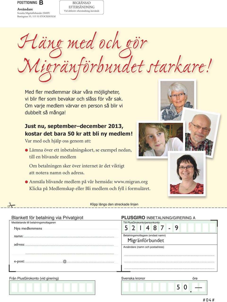 Just nu, september december 2013, kostar det bara 50 kr att bli ny medlem!