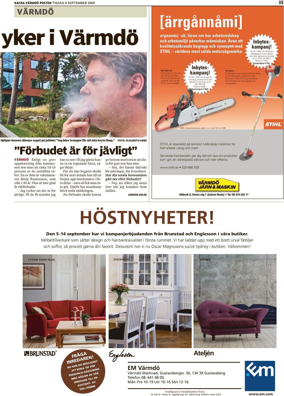 Enkel och bekväm att använda med många STIHL unika detaljer. Inbyteskampanj! Du får 1 000:- för din gamla röjsåg/grästrimmer, oavsett skick eller fabrikat om du byter till en STIHL FS 450 K.