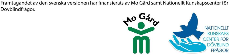 av Mo Gård samt Nationellt