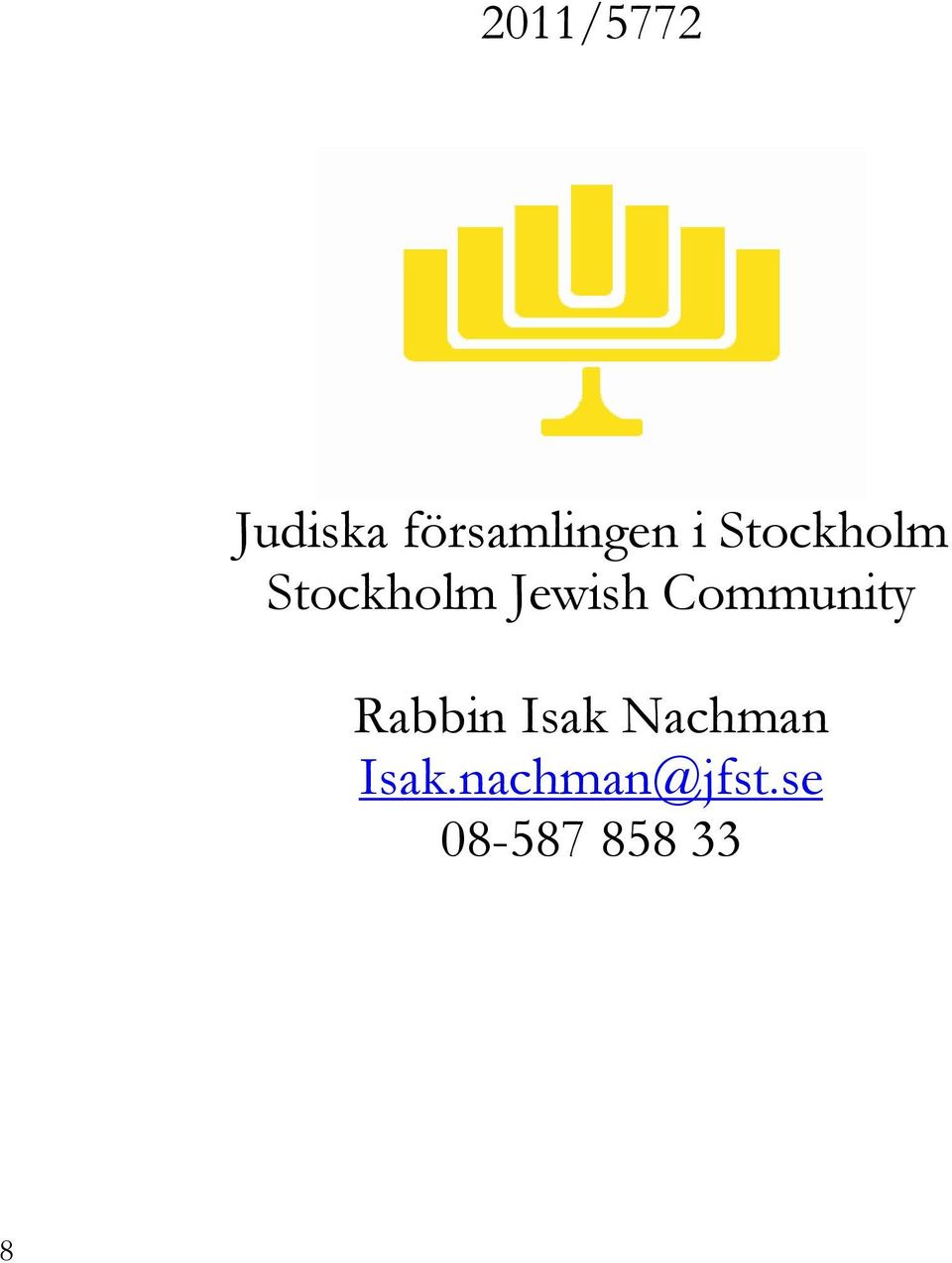 Community Rabbin Isak Nachman