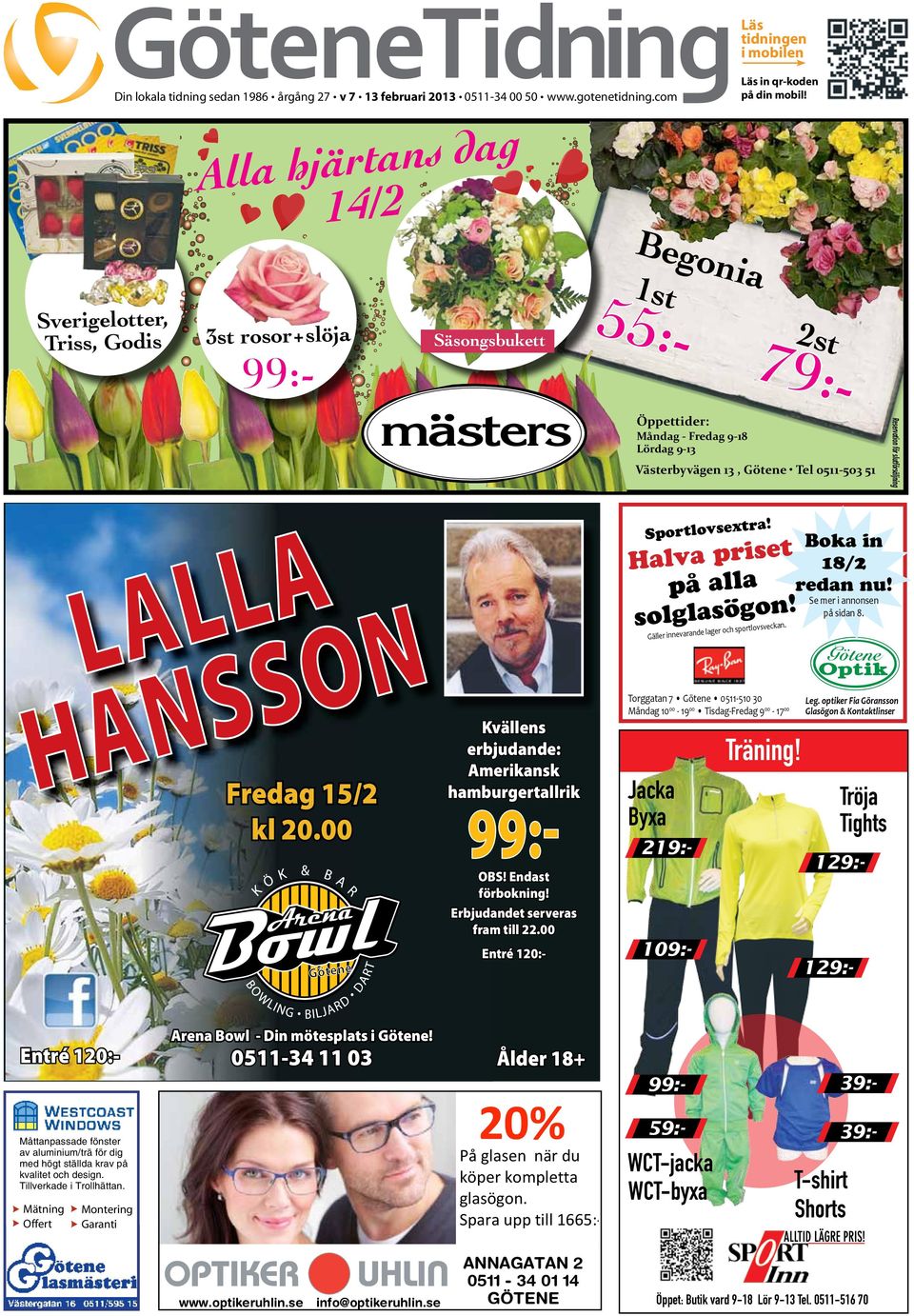 A L L A L SON S N HA Fredag 15/2 kl 20.00 xtra! Sportlovse rtlovsveckan.