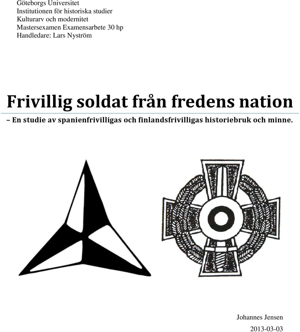 Nyström Frivillig soldat från fredens nation En studie av