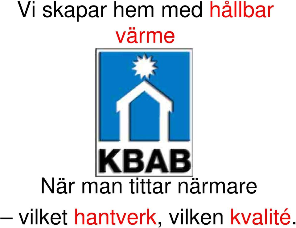 tittar närmare vilket