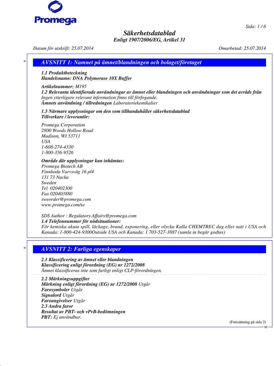 Ämnets användning / tillredningen Laboratoriekemikalier 1.