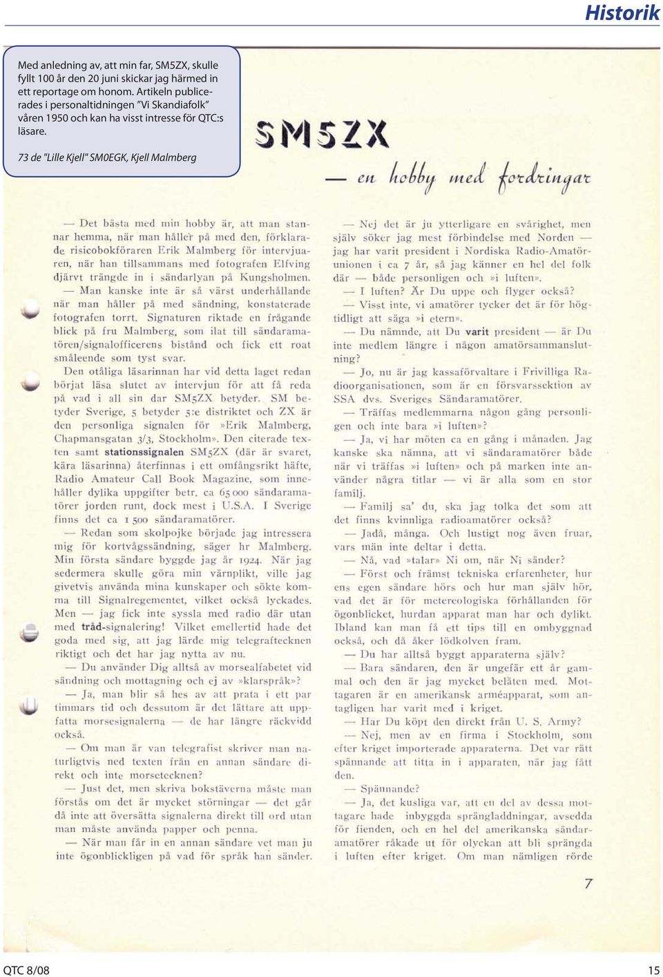 Artikeln publicerades i personaltidningen Vi Skandiafolk våren 1950 och