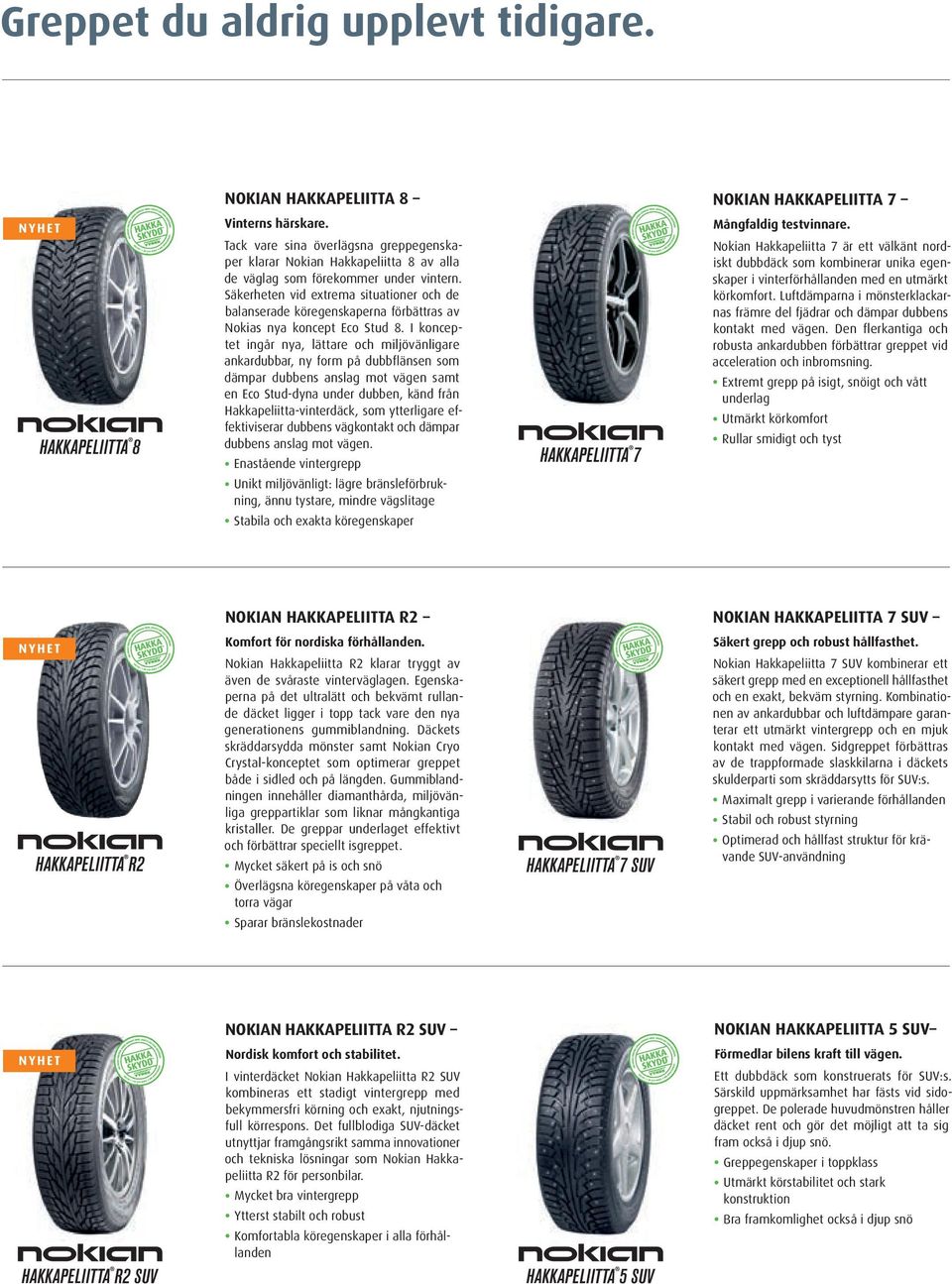 Säkerheten vid extrema situationer och de balanserade köregenskaperna förbättras av Nokias nya koncept Eco Stud 8.