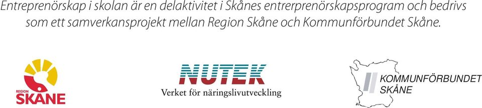som ett samverkansprojekt mellan Region Skåne