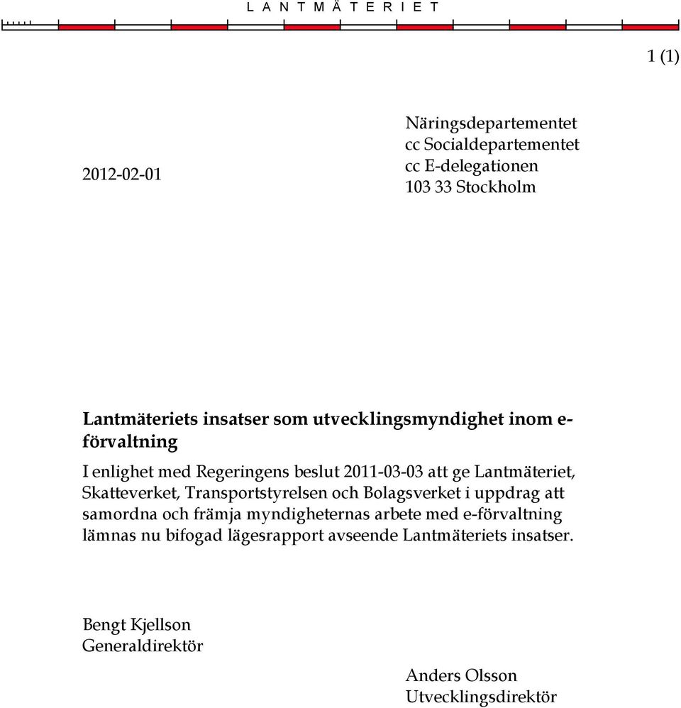 Lantmäteriet, Skatteverket, Transportstyrelsen och Bolagsverket i uppdrag att samordna och främja myndigheternas arbete med