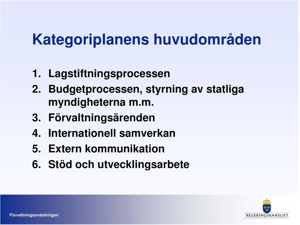 Budgetprocessen, styrning av statliga myndigheterna m.