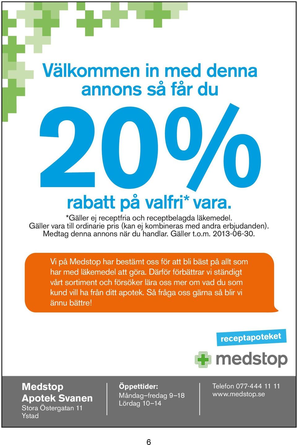 Vi på Medstop har bestämt oss för att bli bäst på allt som har med läkemedel att göra.