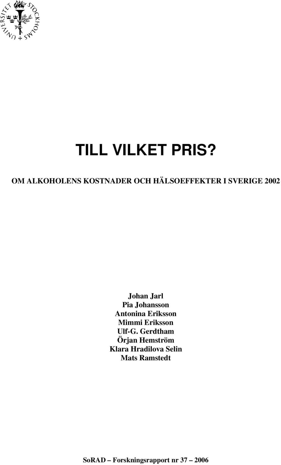 Johan Jarl Pia Johansson Antonina Eriksson Mimmi Eriksson