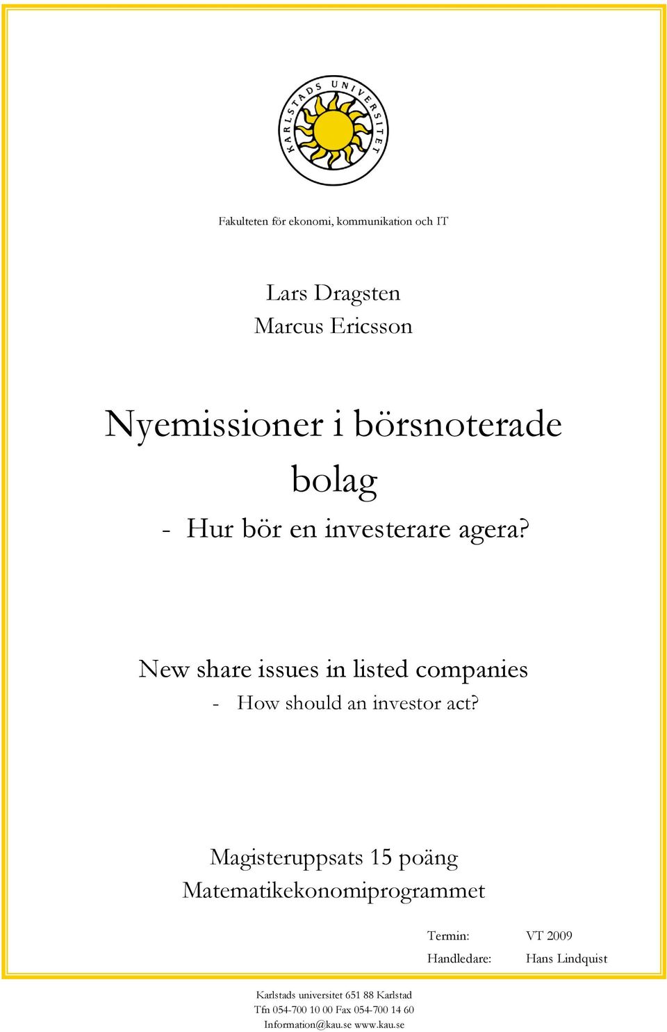 New share issues in listed companies - How should an investor act?