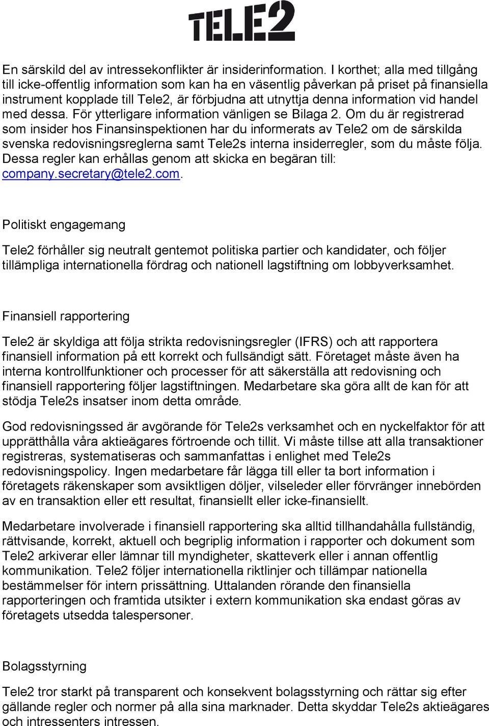 handel med dessa. För ytterligare information vänligen se Bilaga 2.