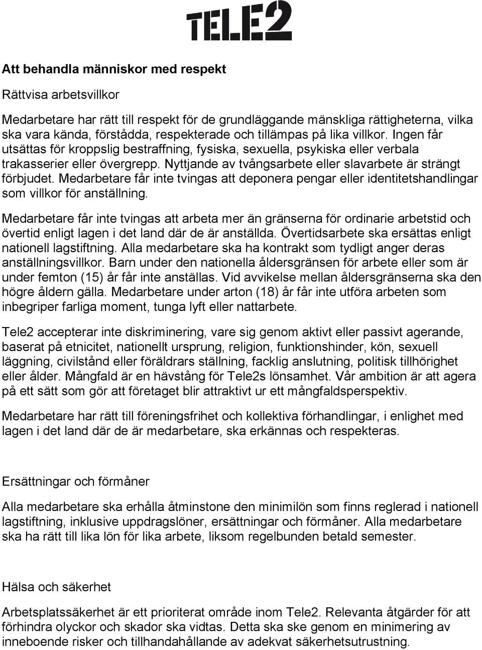 Medarbetare får inte tvingas att deponera pengar eller identitetshandlingar som villkor för anställning.