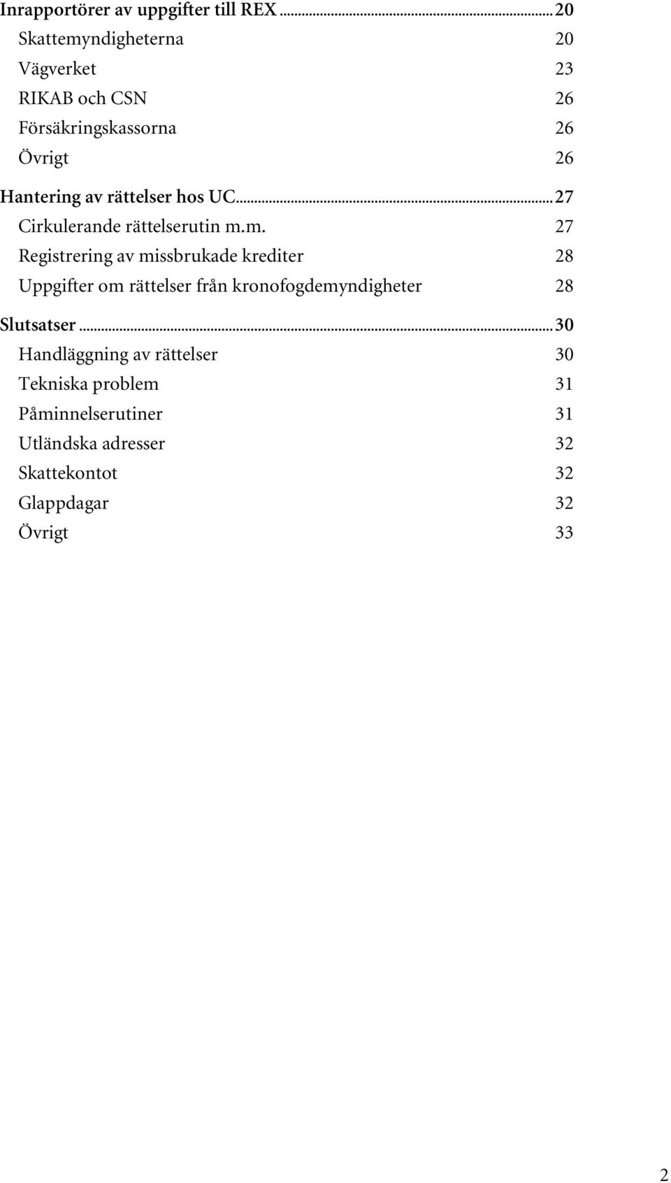 rättelser hos UC...27 Cirkulerande rättelserutin m.