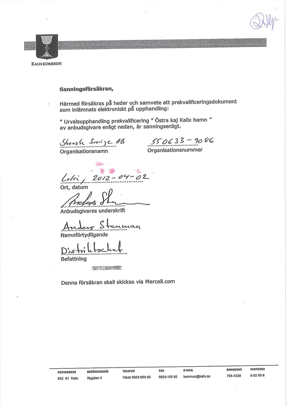 Organisationsnamn Organisationsnummer Ort, datum yy//h^f^.