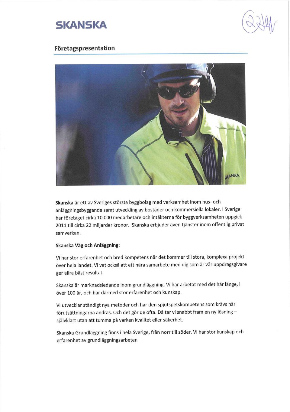 Skånska Väg och Anläggning: Vi har stor erfarenhet och bred kompetens när det kommer till stora, komplexa projekt över hela landet.