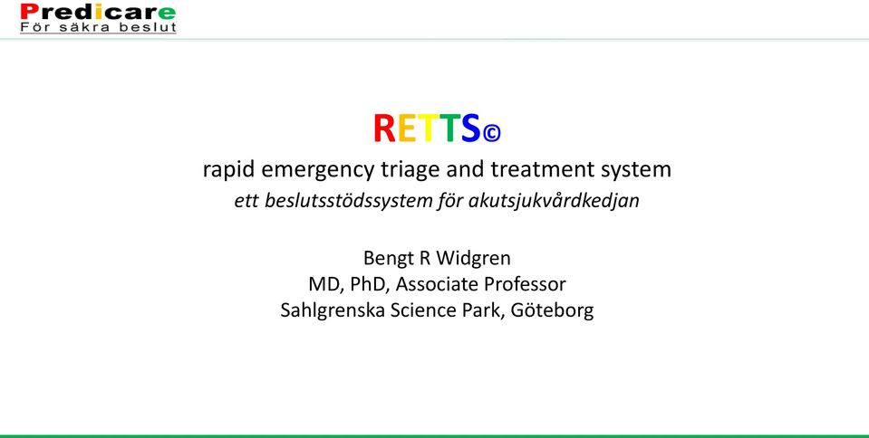 akutsjukvårdkedjan Bengt R Widgren MD,