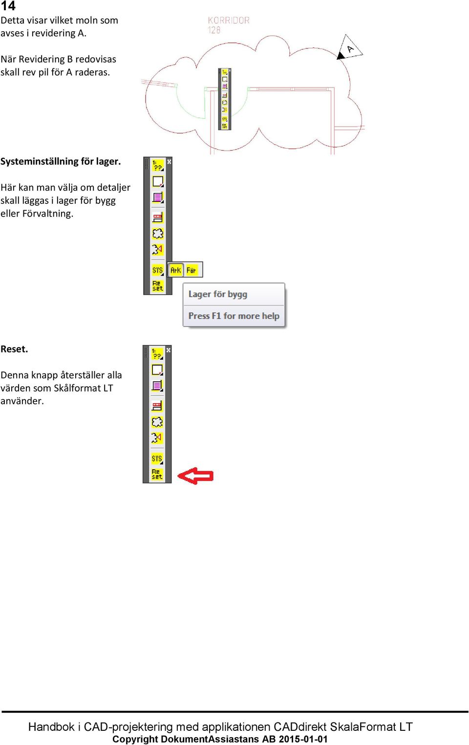 Systeminställning för lager.