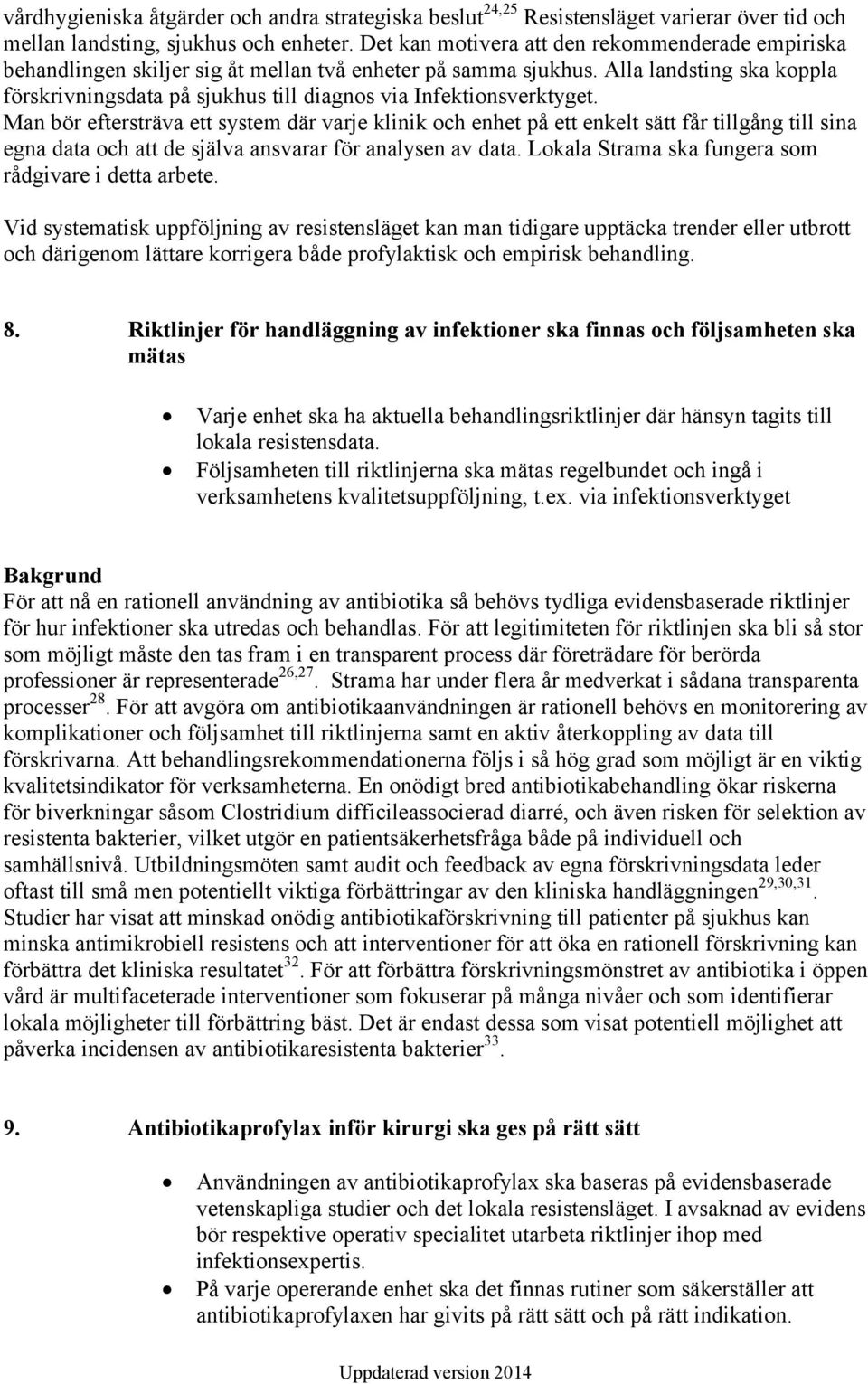 Alla landsting ska koppla förskrivningsdata på sjukhus till diagnos via Infektionsverktyget.