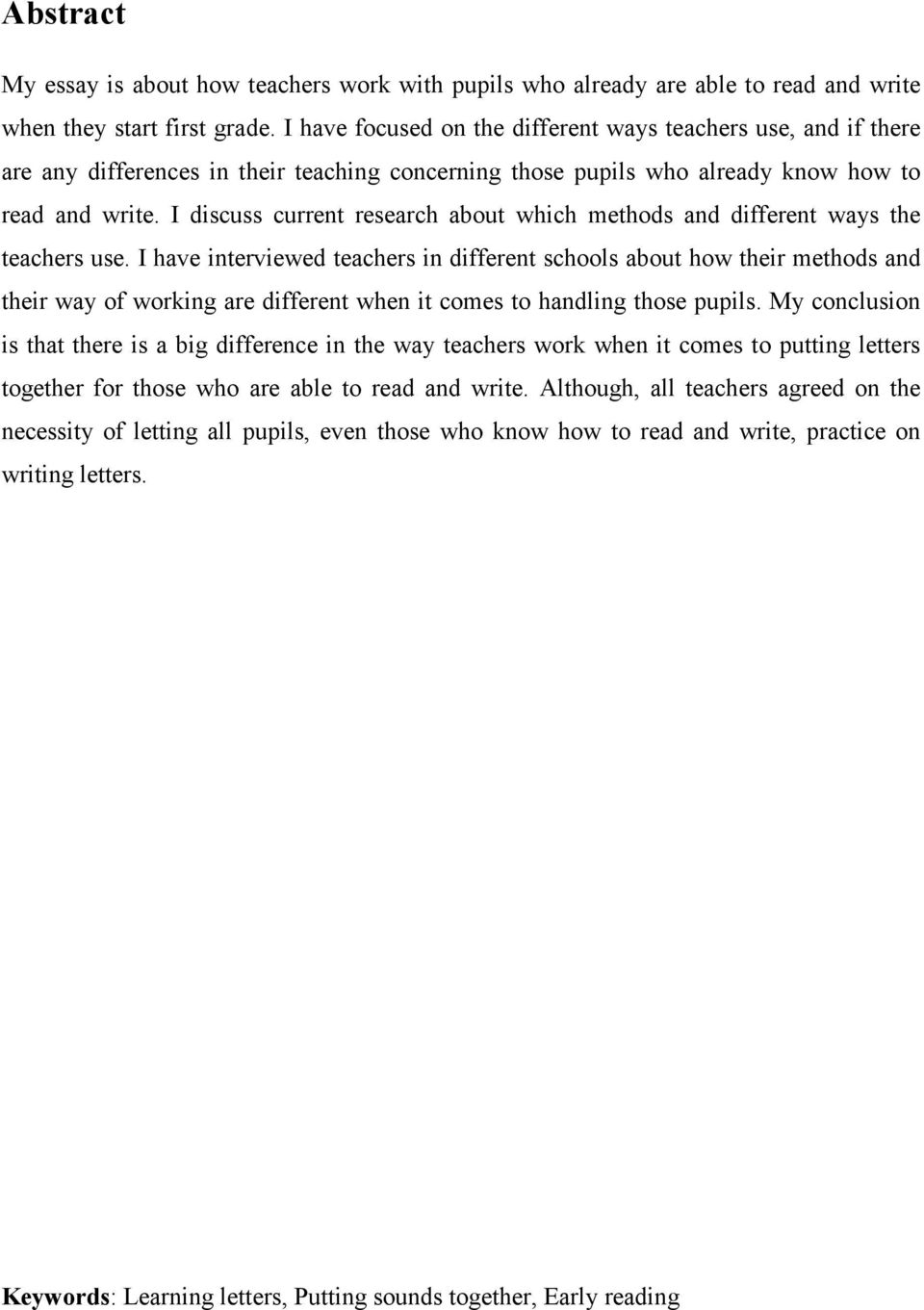 I discuss current research about which methods and different ways the teachers use.