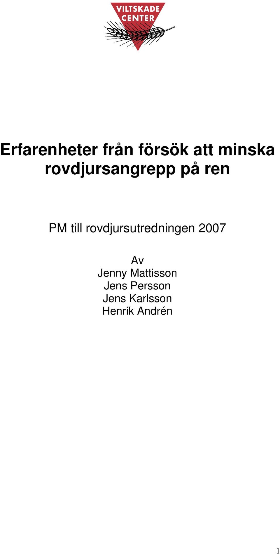 rovdjursutredningen 2007 Av Jenny