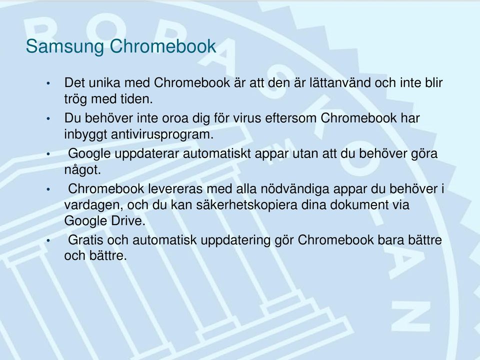 Google uppdaterar automatiskt appar utan att du behöver göra något.